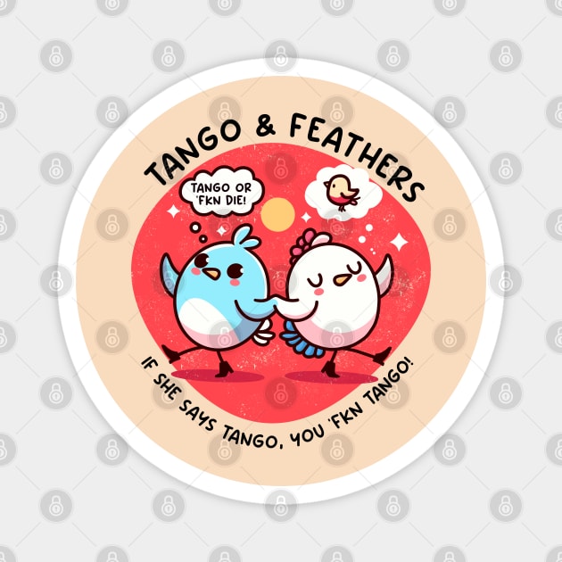 TANGO & FEATHERS Magnet by Fabrik